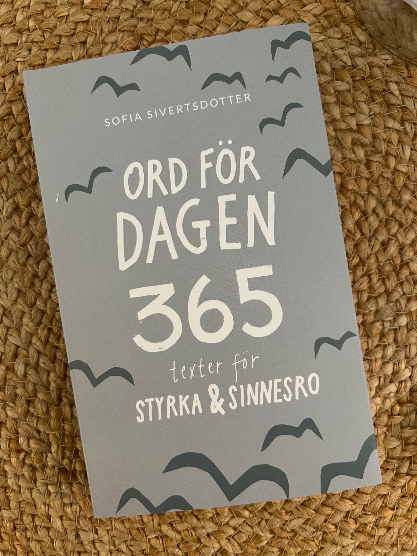 Ord för dagen, 365 texter för styrka & sinnesro